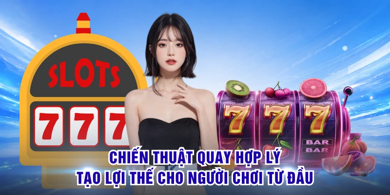 Rồng Vàng - Mở Cuộc Săn Jackpot Qua Vòng Quay Cực Đã 3 Chiến thuật quay hợp lý tạo lợi thế cho người chơi từ đầu