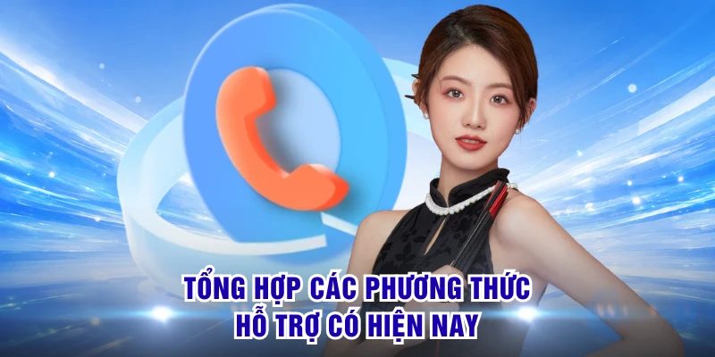 Tổng hợp các phương thức hỗ trợ có hiện nay